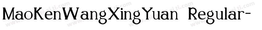 MaoKenWangXingYuan Regular字体转换